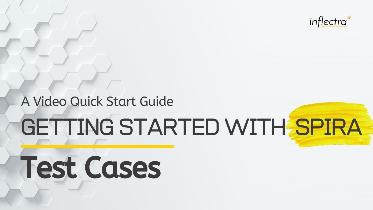 Getting Started With Spira v.6 | Working With Test Cases (Part 8)