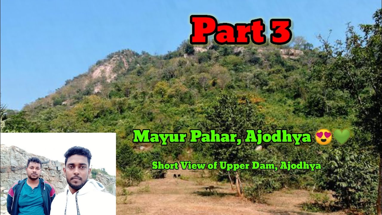Exploring Mayur Pahar, Ajodhya Pahar, Purulia 💚🏞️