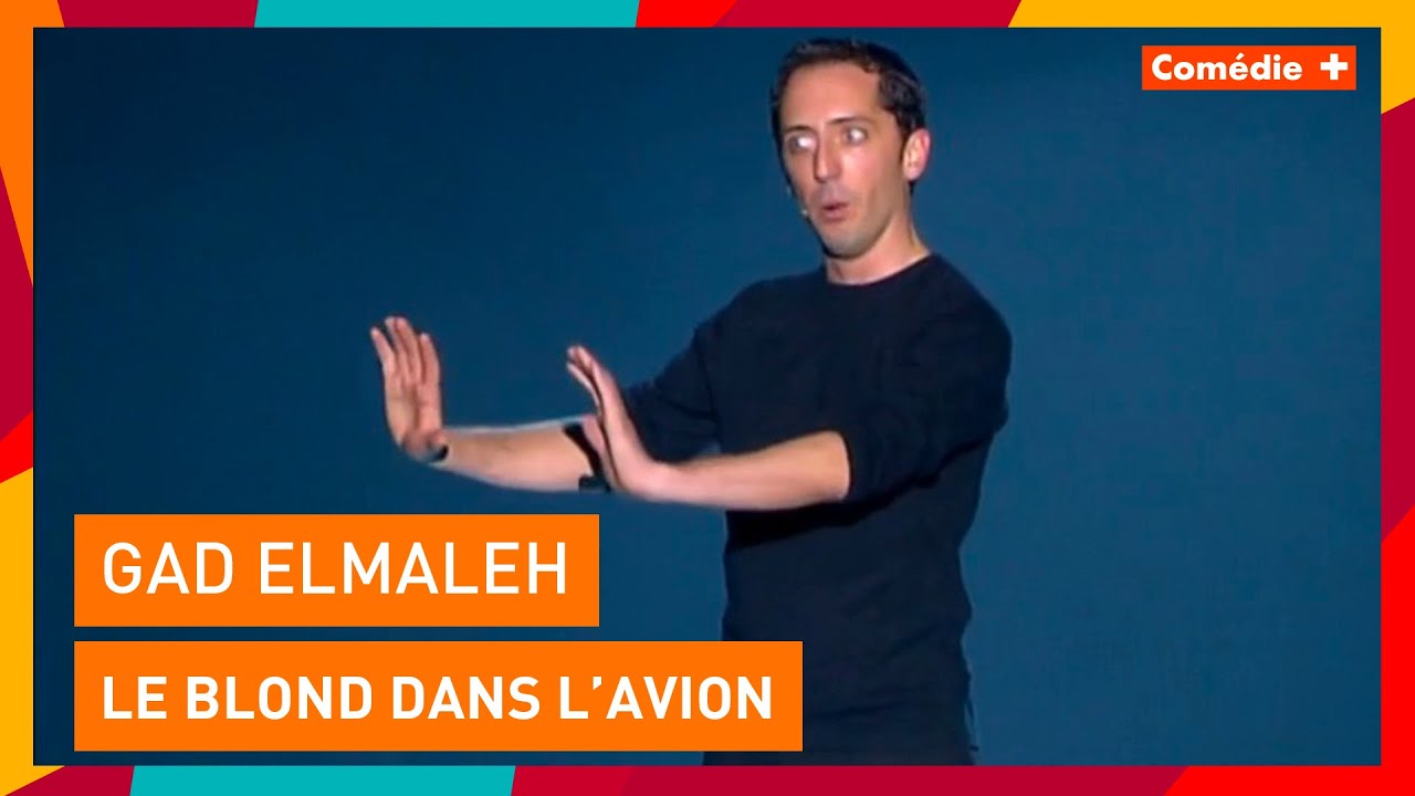 Gad Elmaleh  : Le blond dans l'avion - L'autre c'est moi - Comédie+