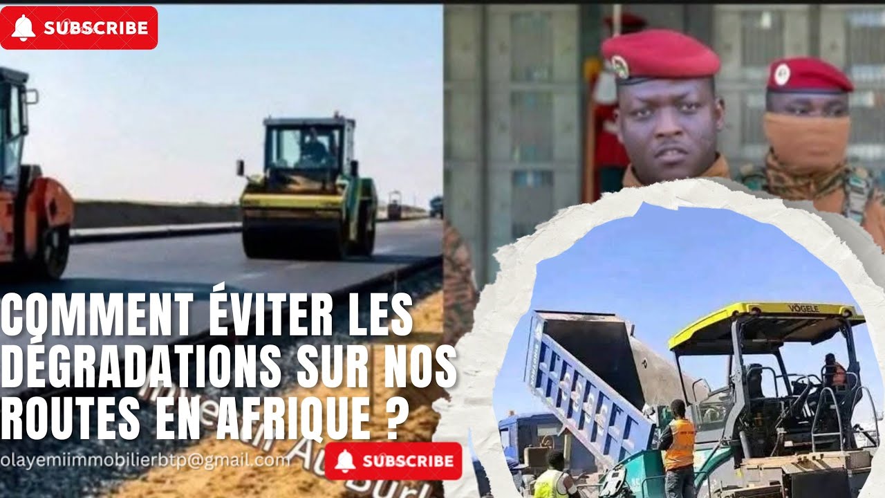 Nouvelle construction de routes, &eacute;viter les d&eacute;gradations sur nos routes bitum&eacute;es en Afrique. Bf
