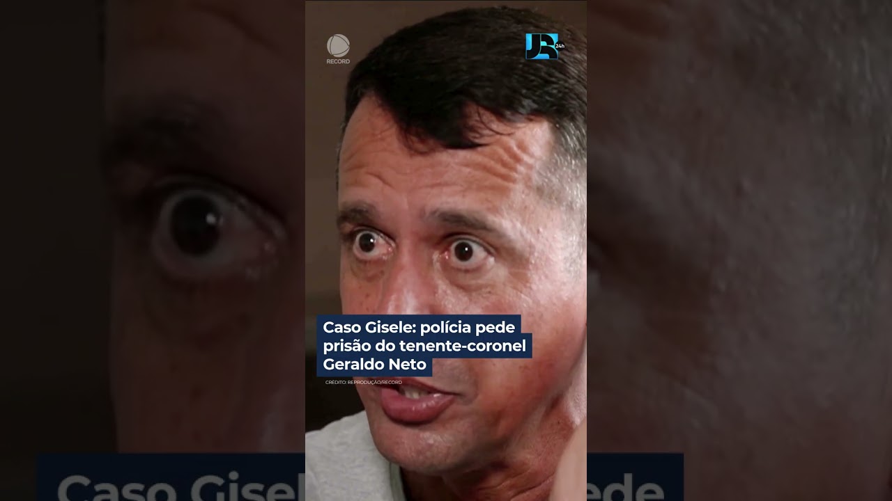 Caso Gisele: pol&iacute;cia pede pris&atilde;o do tenente-coronel Geraldo Neto #Shorts #JornalDaRecord #JR24H