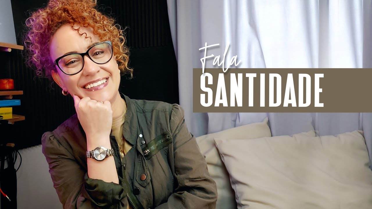 Para: MULHERES, CATÓLICAS,  SOLTEIRAS | Fala santidade