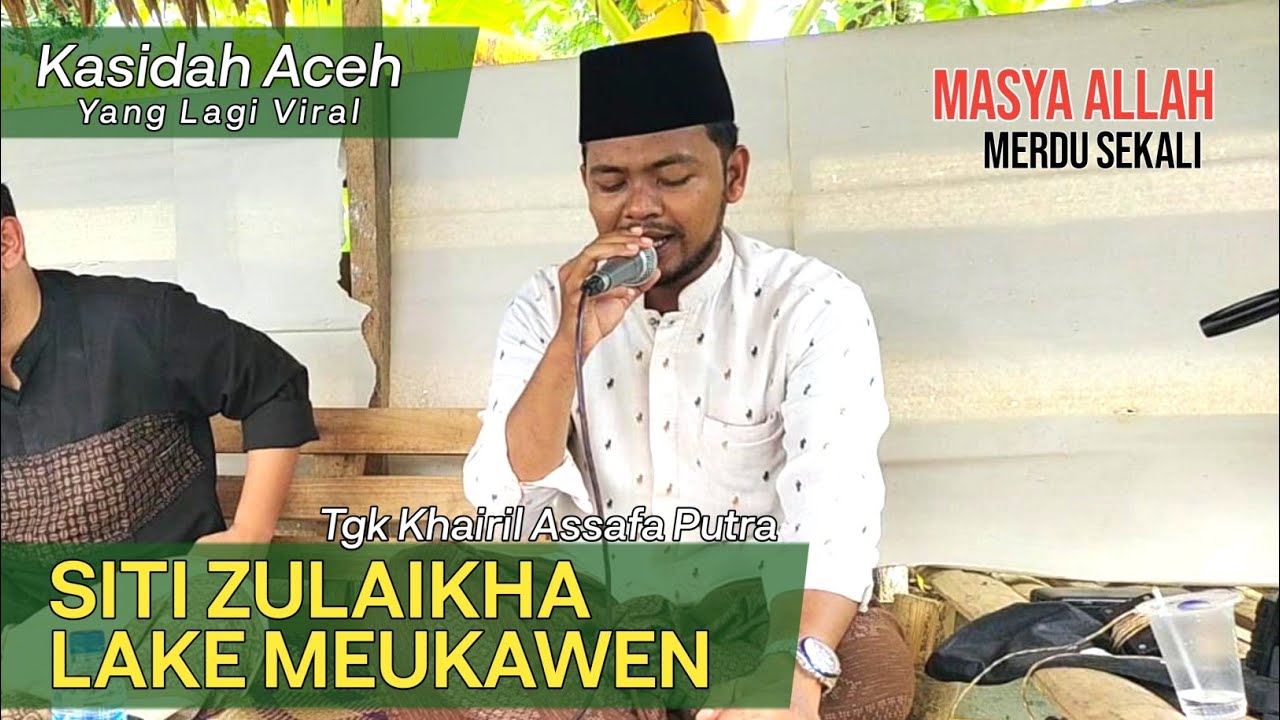 SITI ZULAIKHA LAKE MEUKAWEN || TGK KHAIRIL ASSAFA PUTRA