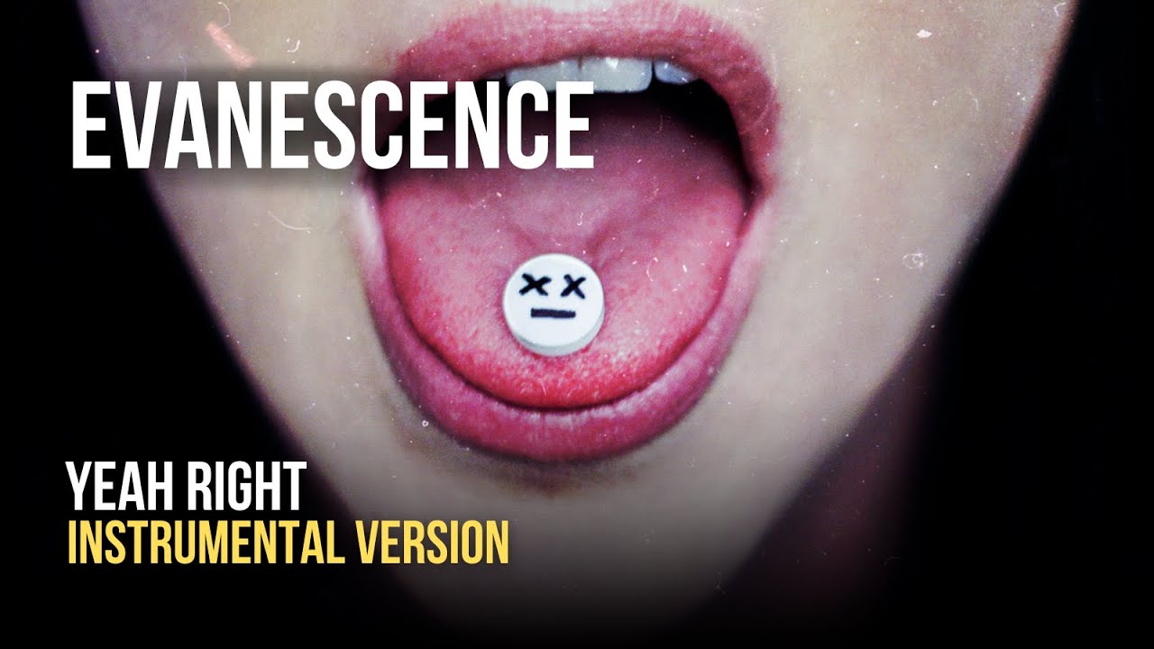 Evanescence - Yeah Right [Instrumental]