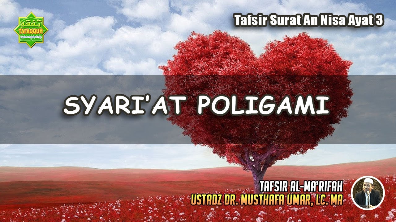 TAFSIR SURAT AN-NISAA 3 | Ustadz Dr. Musthafa Umar, Lc., MA