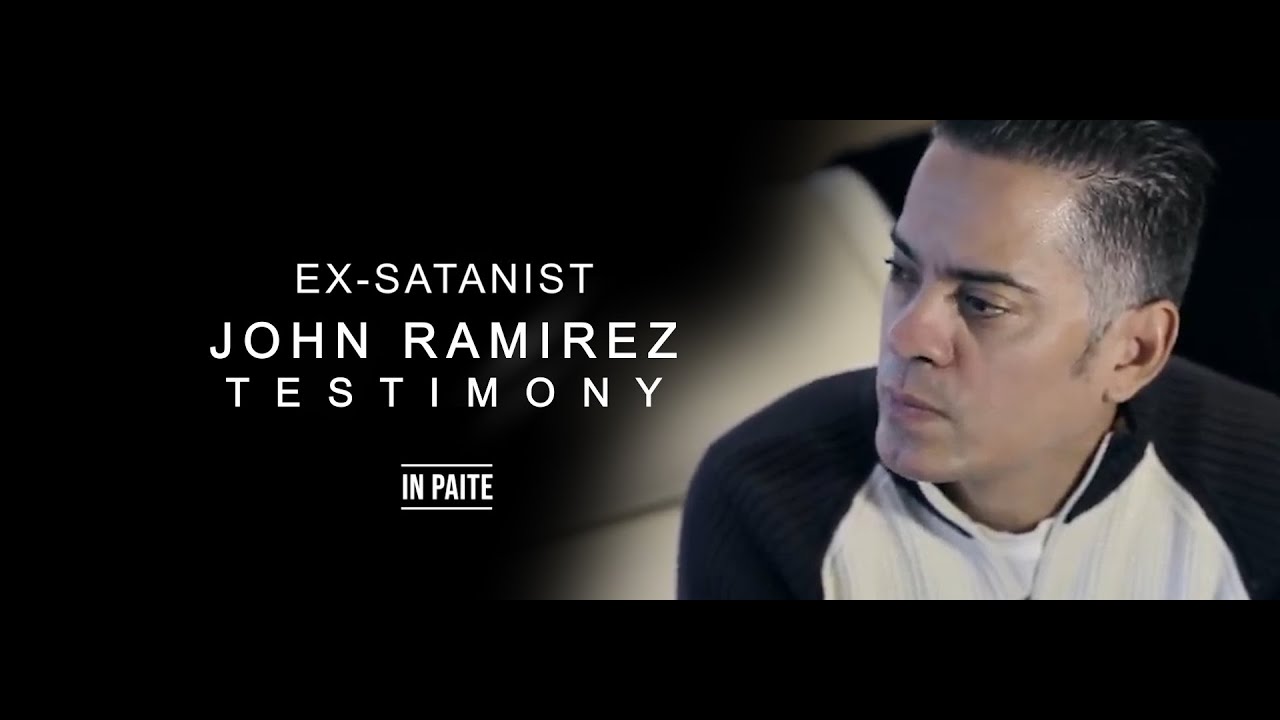 Ex-Satanist John Ramirez Testimony - Paite