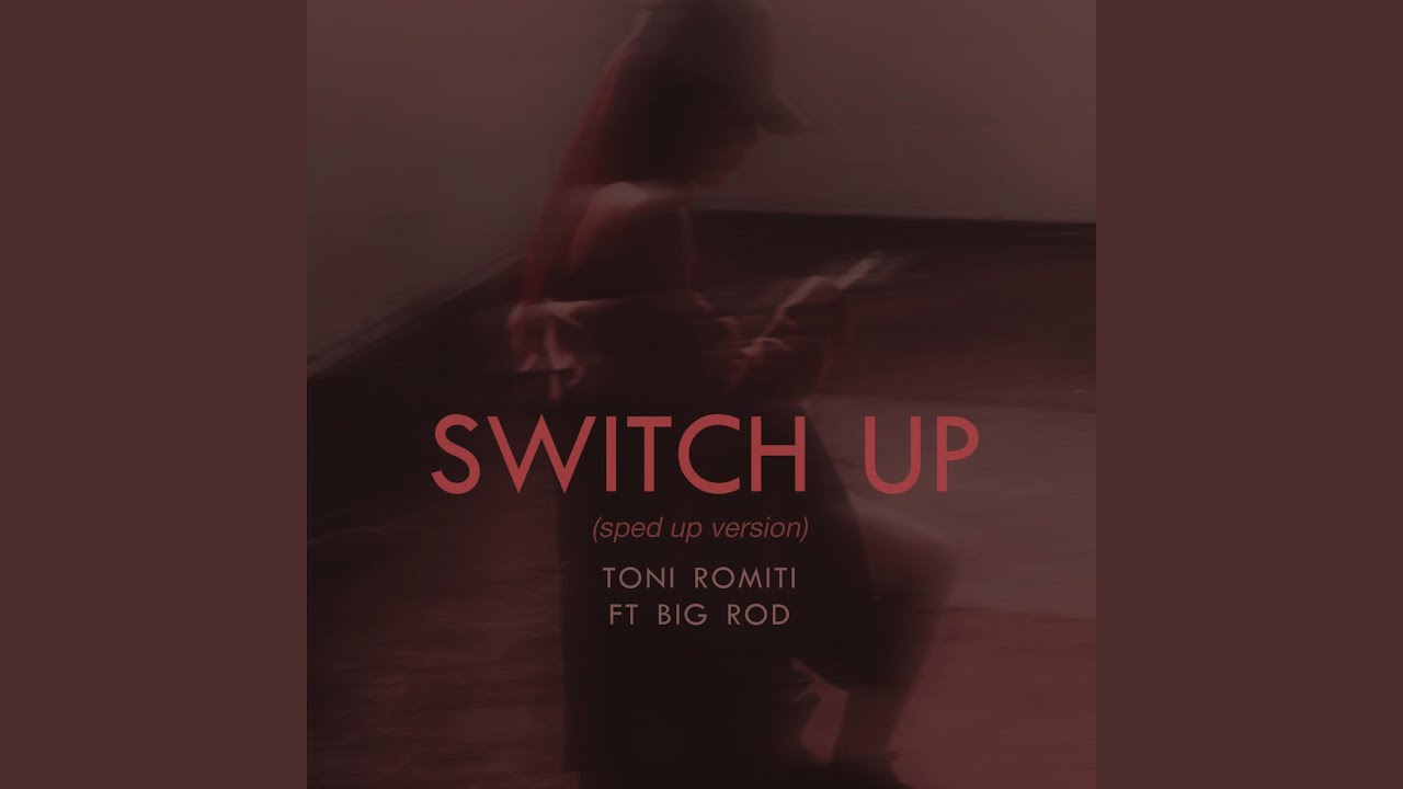 Switch Up (feat. Big Rod) (Sped Up Version)