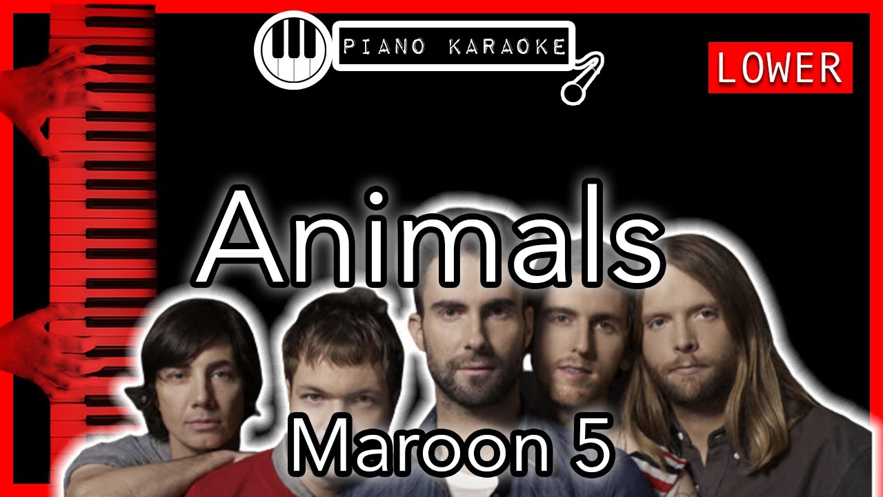Animals (LOWER -3) - Maroon 5 - Piano Karaoke Instrumental