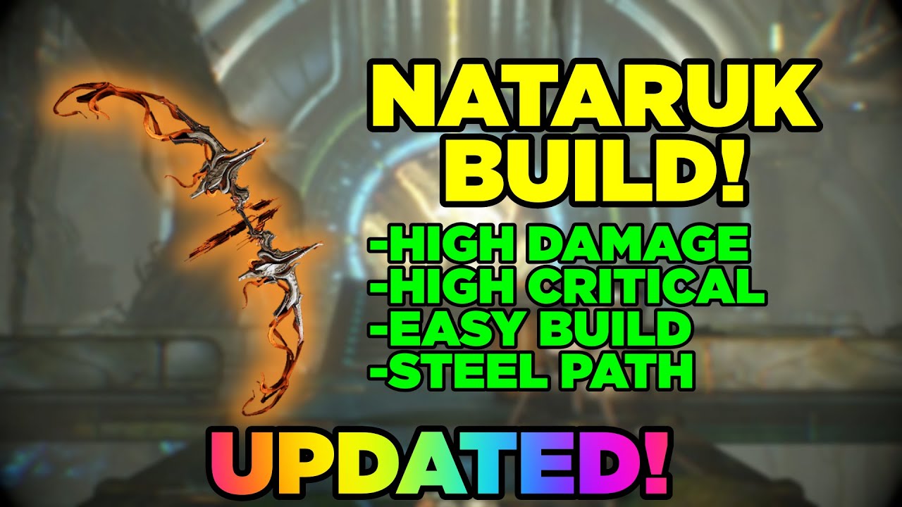 Nataruk (Updated) | Steel Path Viable Build | Warframe