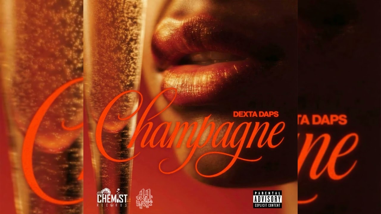 Dexta Daps, Cjthechemist - Champagne (Official Audio)