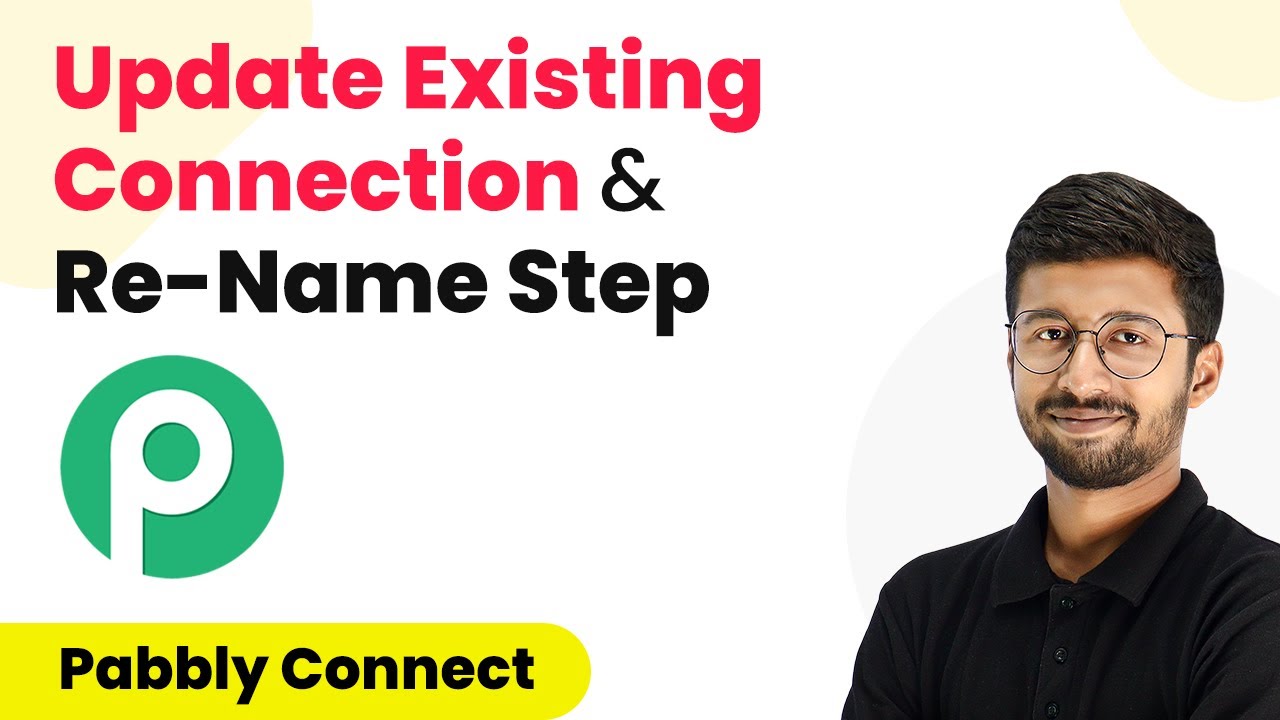 How to Update Existing Connection in Pabbly Connect & Re-Name Step