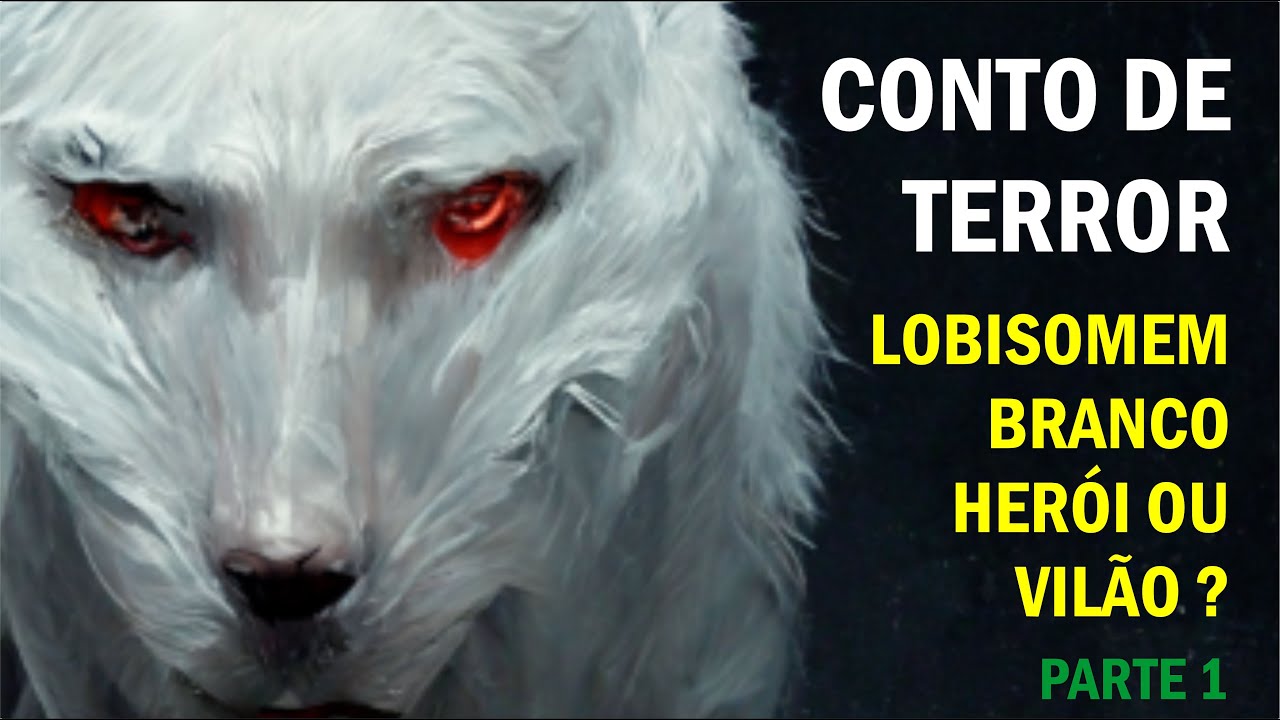 O LOBISOMEM CAÇADOR DE MONSTROS [CONTOS E HISTÓRIAS DA MADRUGADA] CONTO DE TERROR - PARTE 1