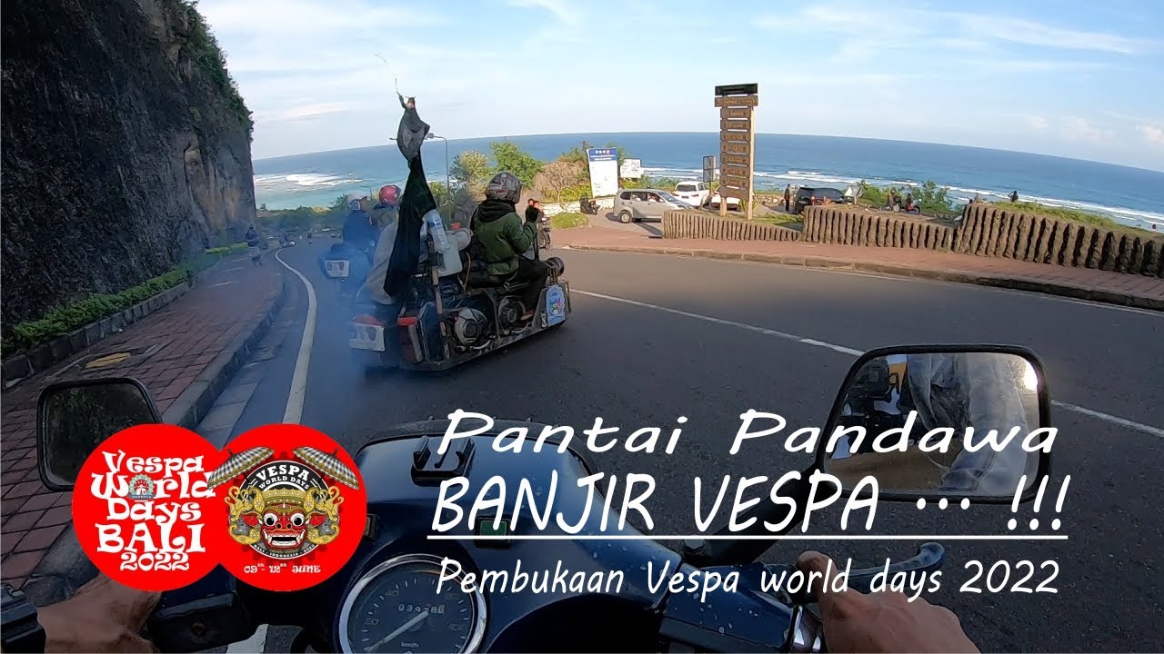 PANTAI PENDAWA BANJIR VESPA ... !!! Pembukaan Vespa World Days 2022