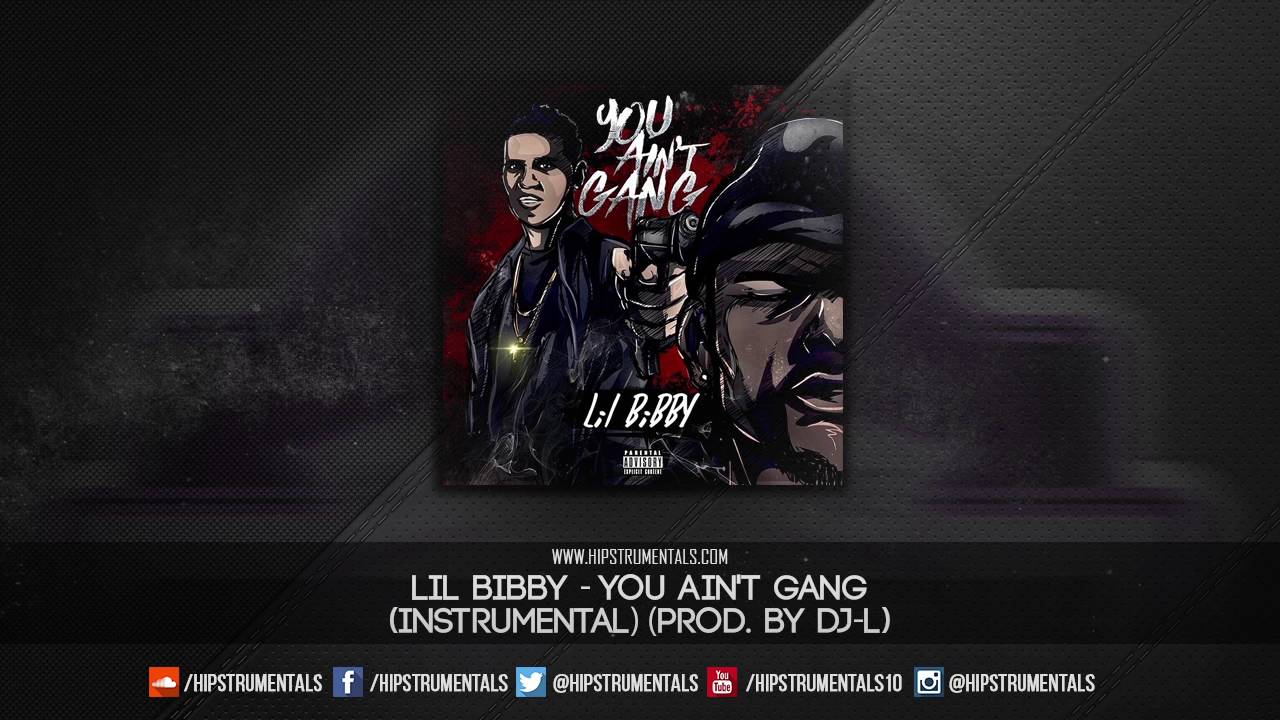 Lil Bibby - You Ain't Gang [Instrumental] (Prod. By DJ-L) + DL via @Hipstrumentals