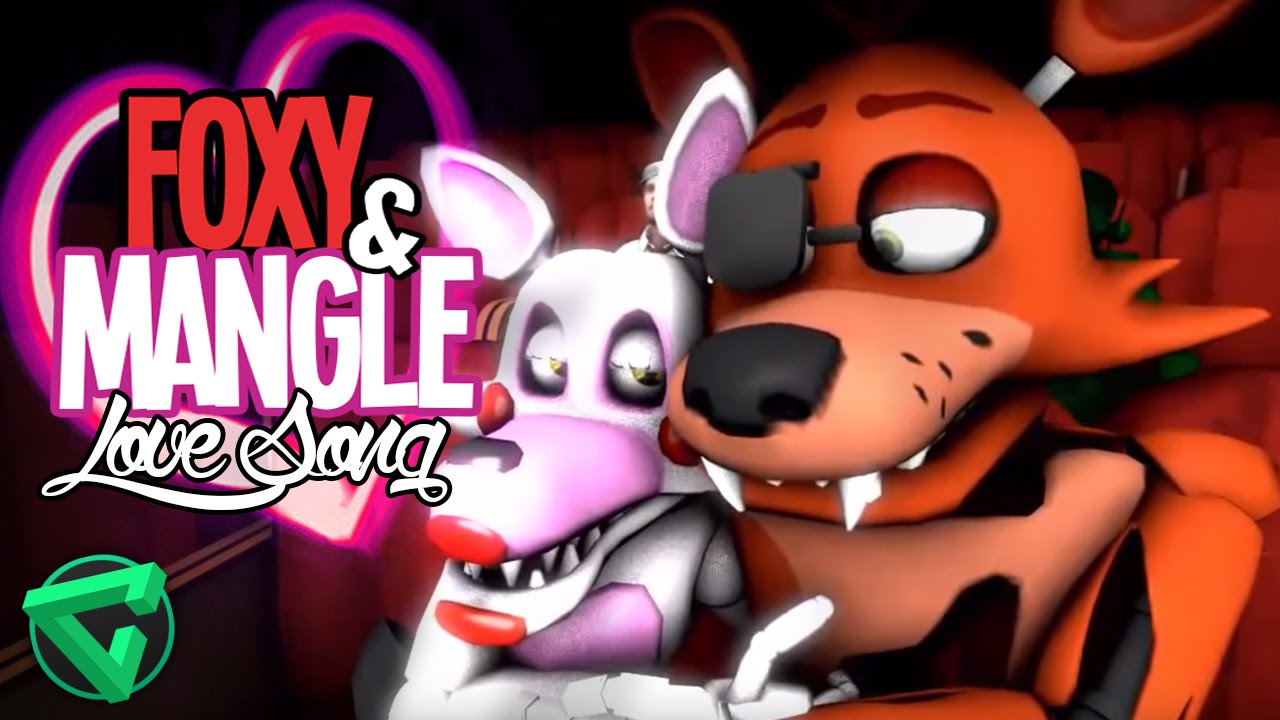 FOXY & MANGLE LOVE SONG By iTownGamePlay - 