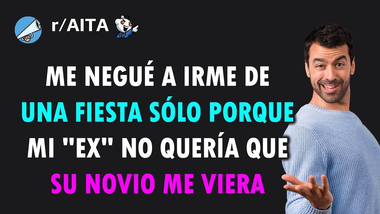 Mi ex me pidió que me fuera de la fiesta, me negué [+Actualización impactante]