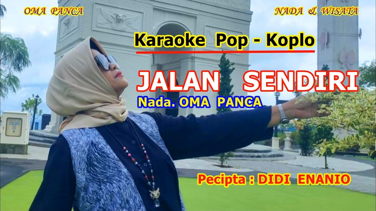 Karaoke -  JALAN  SENDIRI  POP  KOPLO -  Oma Panca                    ( Official Music Video )