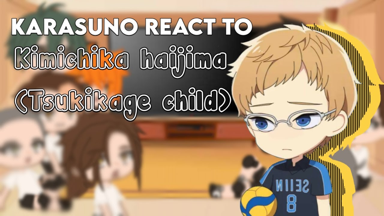 🕊Karasuno react to kimichika haijima||tsukikage ofcourse :)||its.kags🕊