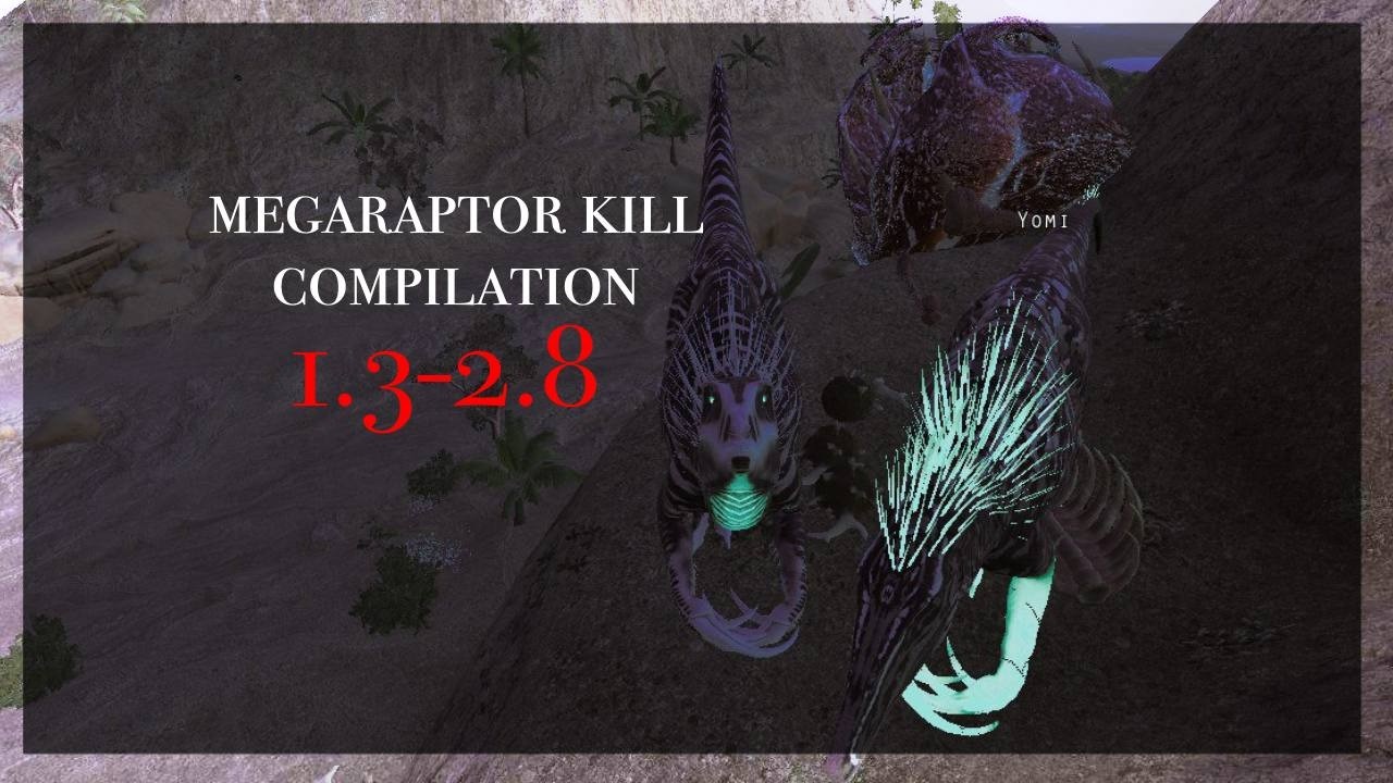 Megaraptor kill compilation on Official 2