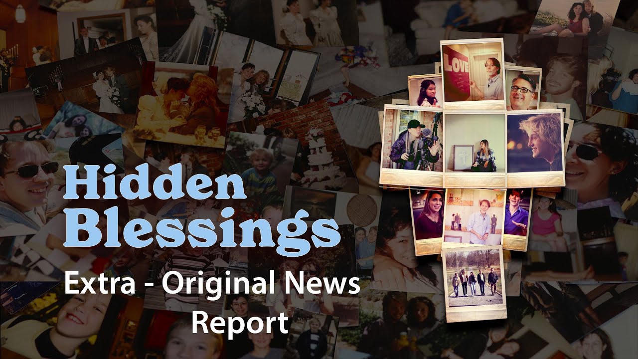 Hidden Blessings | Original News Report