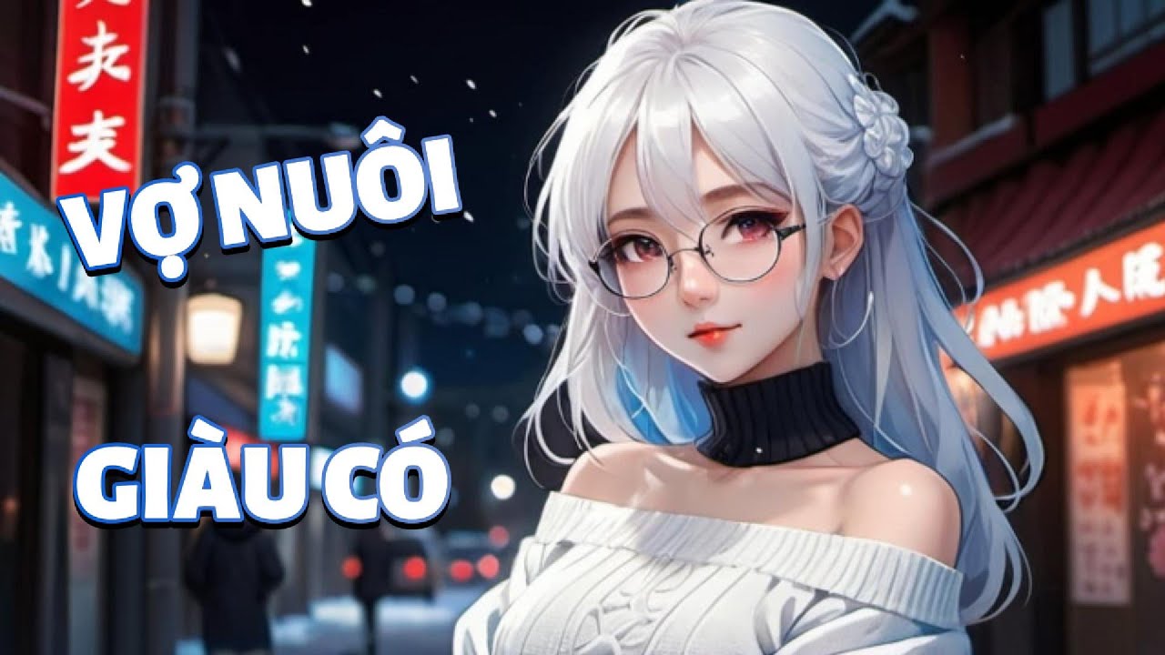 ALL IN ONE | Là 1 nghệ sĩ kém nổi tiếng, bị người khác coi thường nhưng vợ nuôi tôi tài phiệt