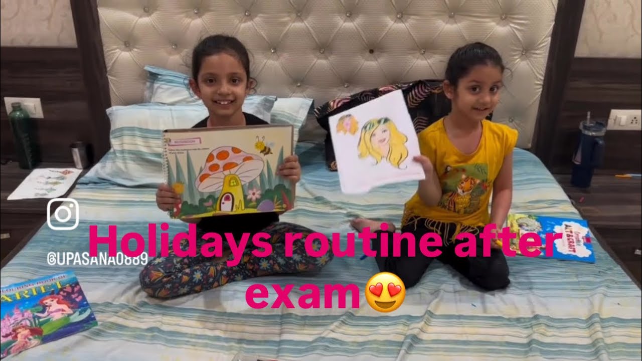 After exam holidays routine😍