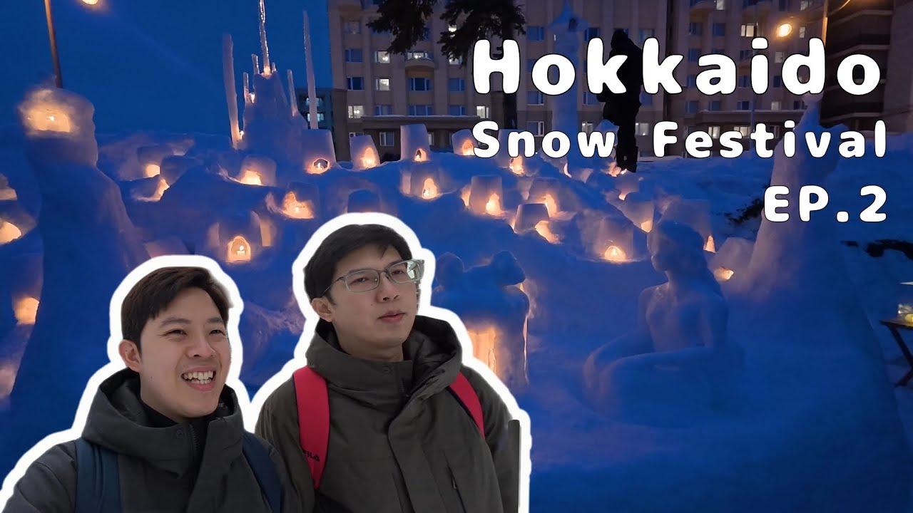 ตะลุย Snow Festivals ที่ Hokkaido EP.2 @Ood Round The World