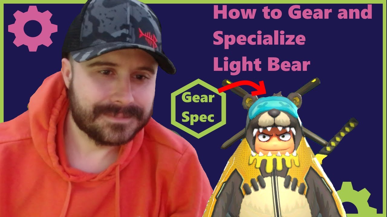 How to Gear and Specialize Light Bear - Element Fission