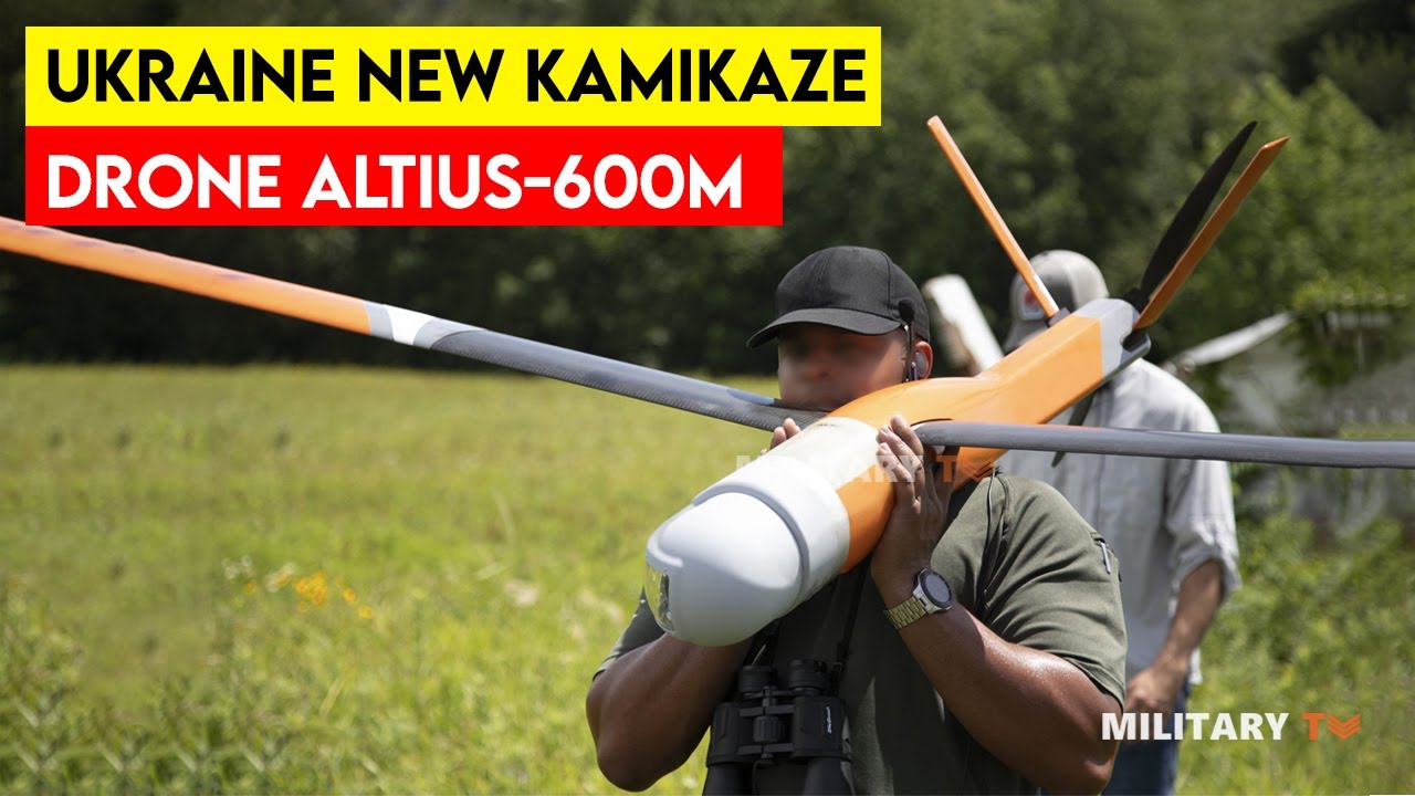 ALTIUS-600M Kamikaze Drones: The New Threat In The Ukraine War
