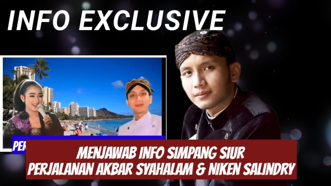 INFO EXCLUSIVE AKBAR SYAHALAM & NIKEN SALINDRY TENTANG NARASI2 YANG SIMPANG SIUR