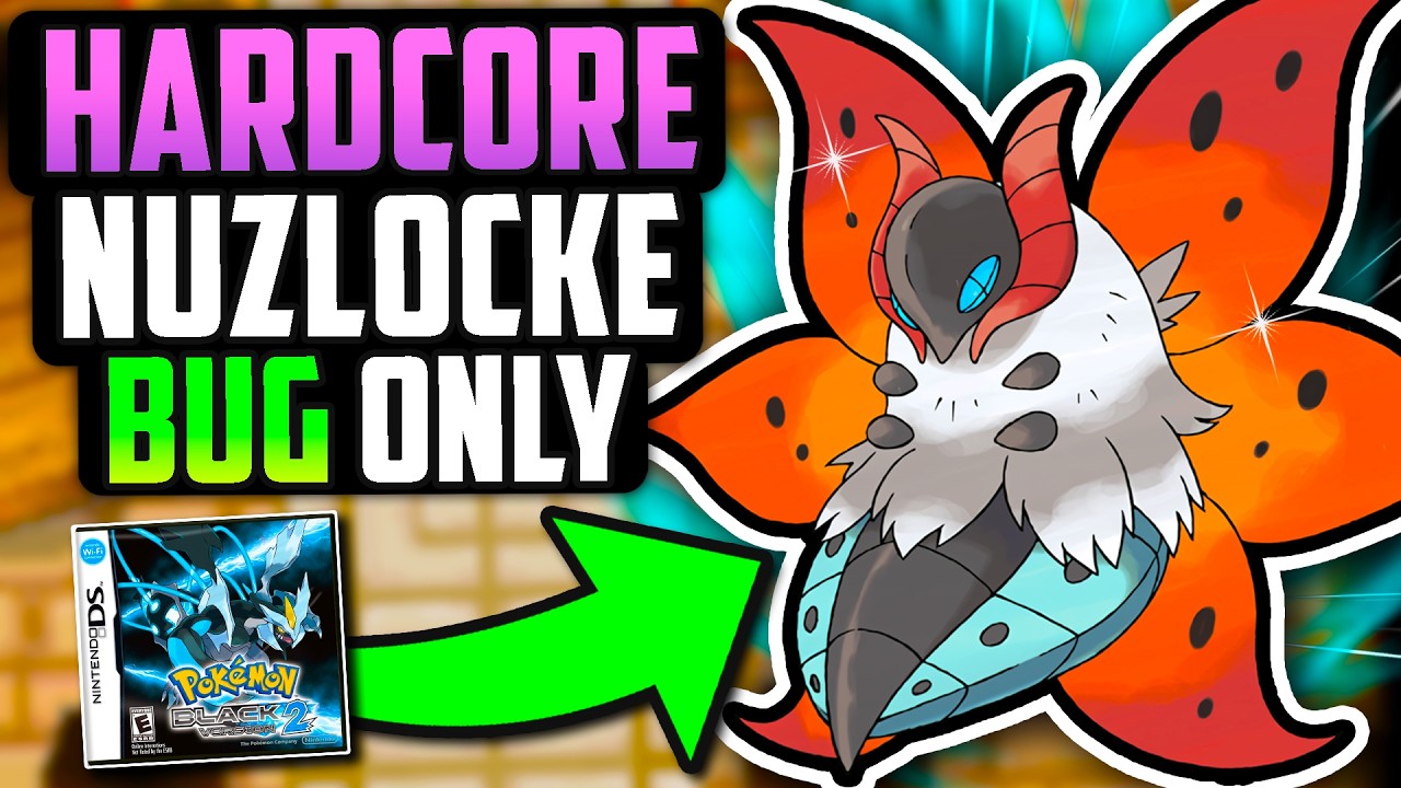 Can I Beat Pok&eacute;mon Black 2 with ONLY Bug Types!? [Hardcore Nuzlocke]