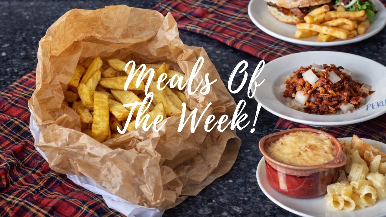 Meals Of The Week | Scotland | Family dinners | 8th -14th of August