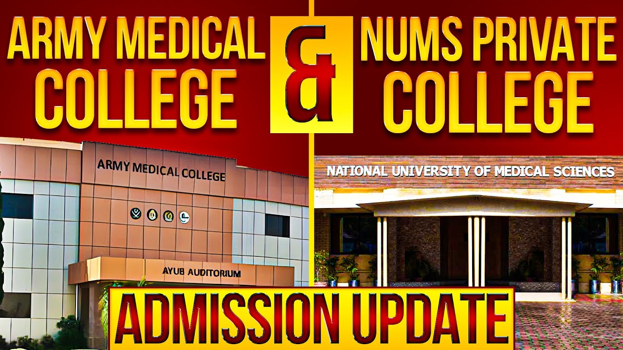 Army Medical College (AMC) & NUMS Private Medical Colleges Admission Schedule 2024-25