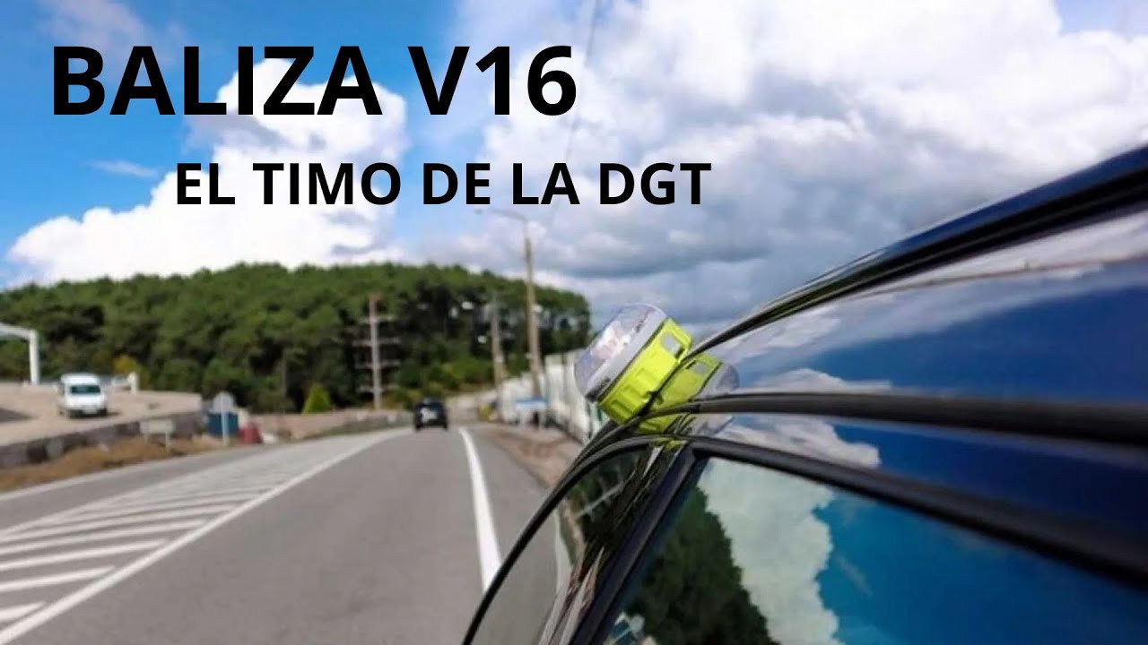 BALIZA V16 ¿EL TIMO DE LA DGT?