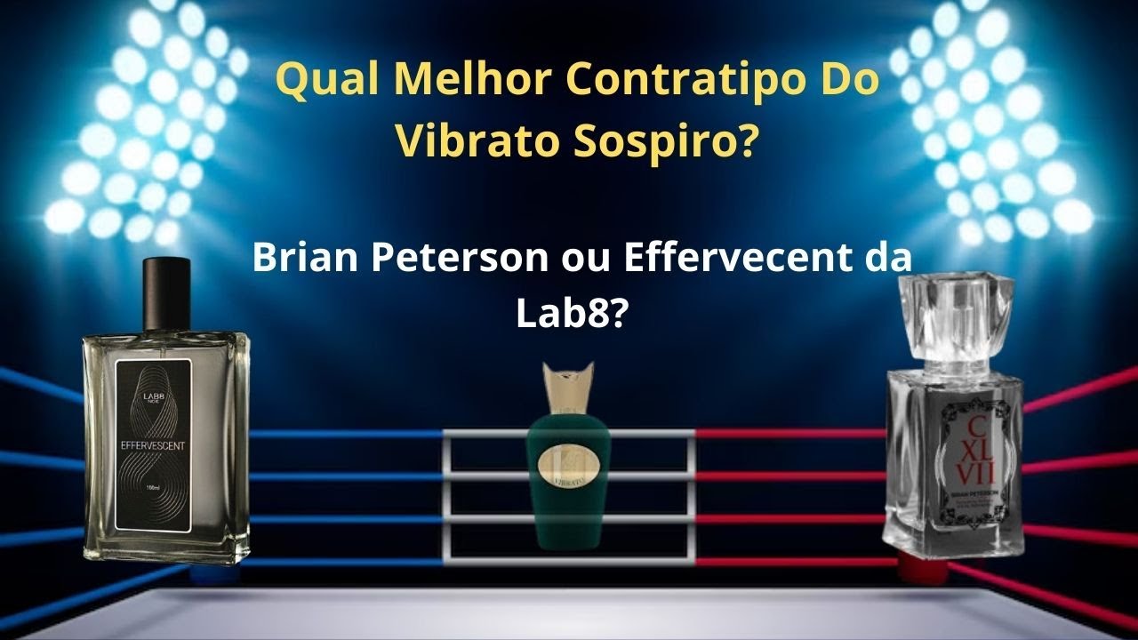 Contratipo Vibrato Sospiro da Brian Peterson Versus Effervecent da Lab8 - Qual é o melhor?