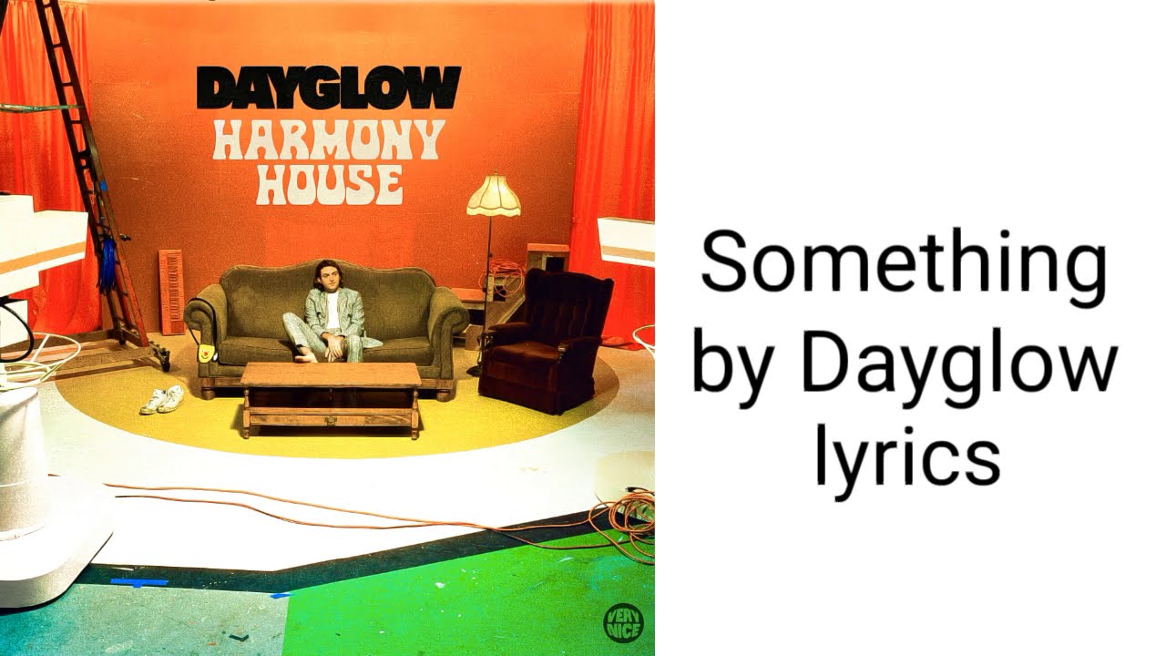 Something by Dayglow lyrics (Sloan Struble)