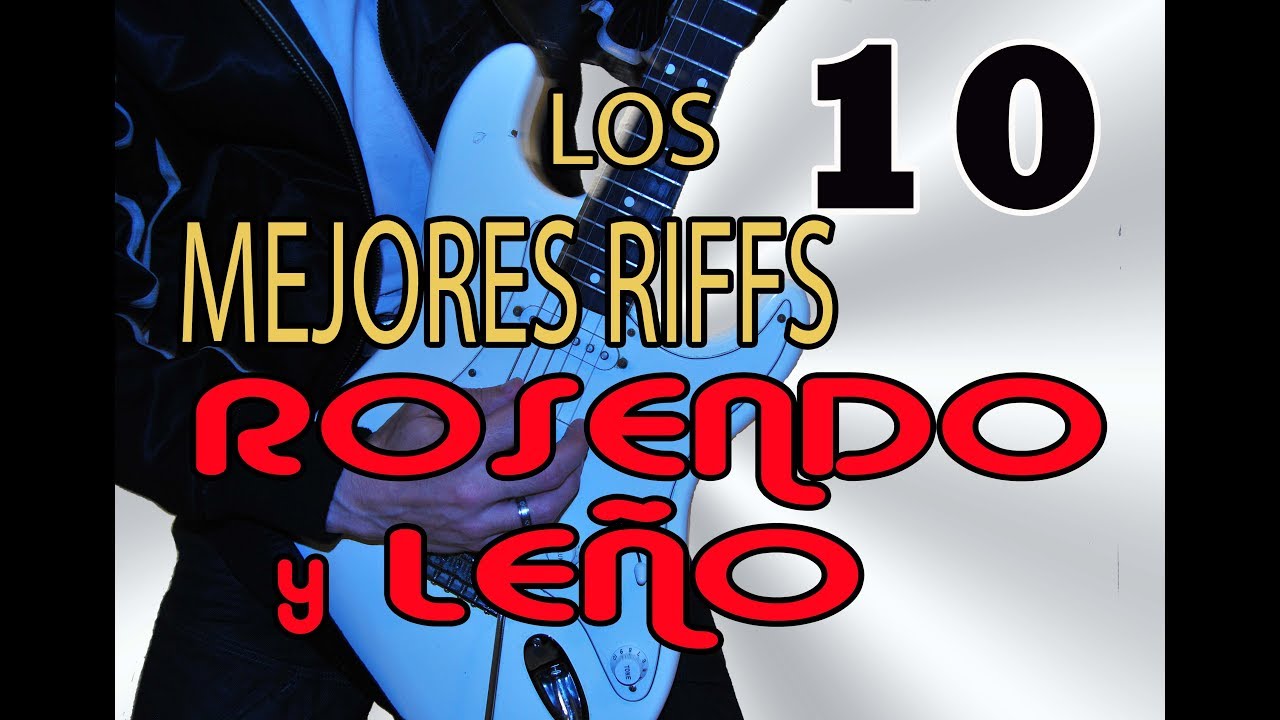 LOS 10 MEJORES RIFFS DE ROSENDO Y LEÑO EN GUITARRA (Y COMO TOCARLOS)!!!