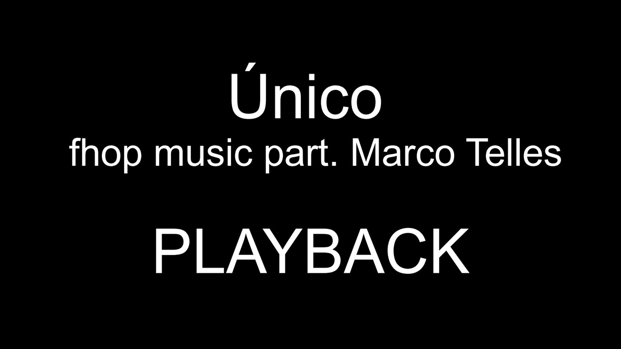 Único | Fhop Music part. Marco Telles | PLAYBACK | 2 TONS ACIMA | (Versão Reduzida)
