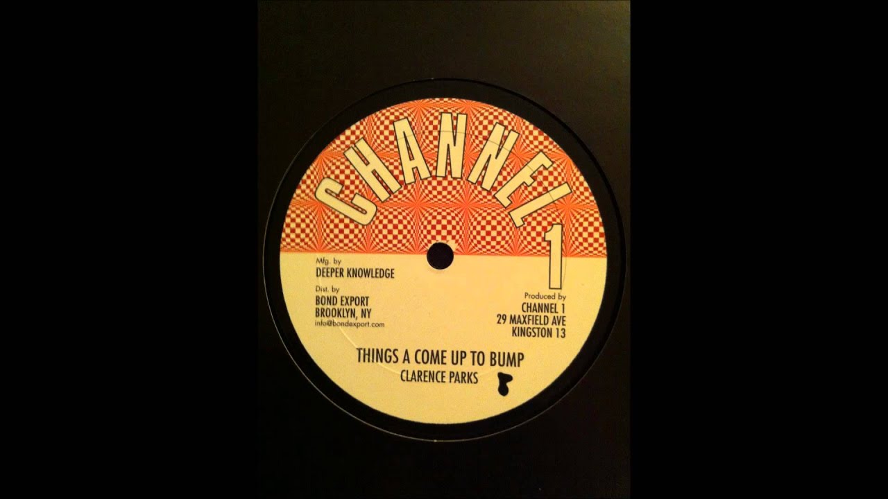 Clarence Parks - Things A Come Up To Bump
