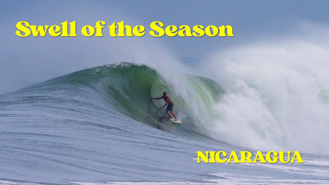SURF NICARAGUA - SWELL OF THE SEASON