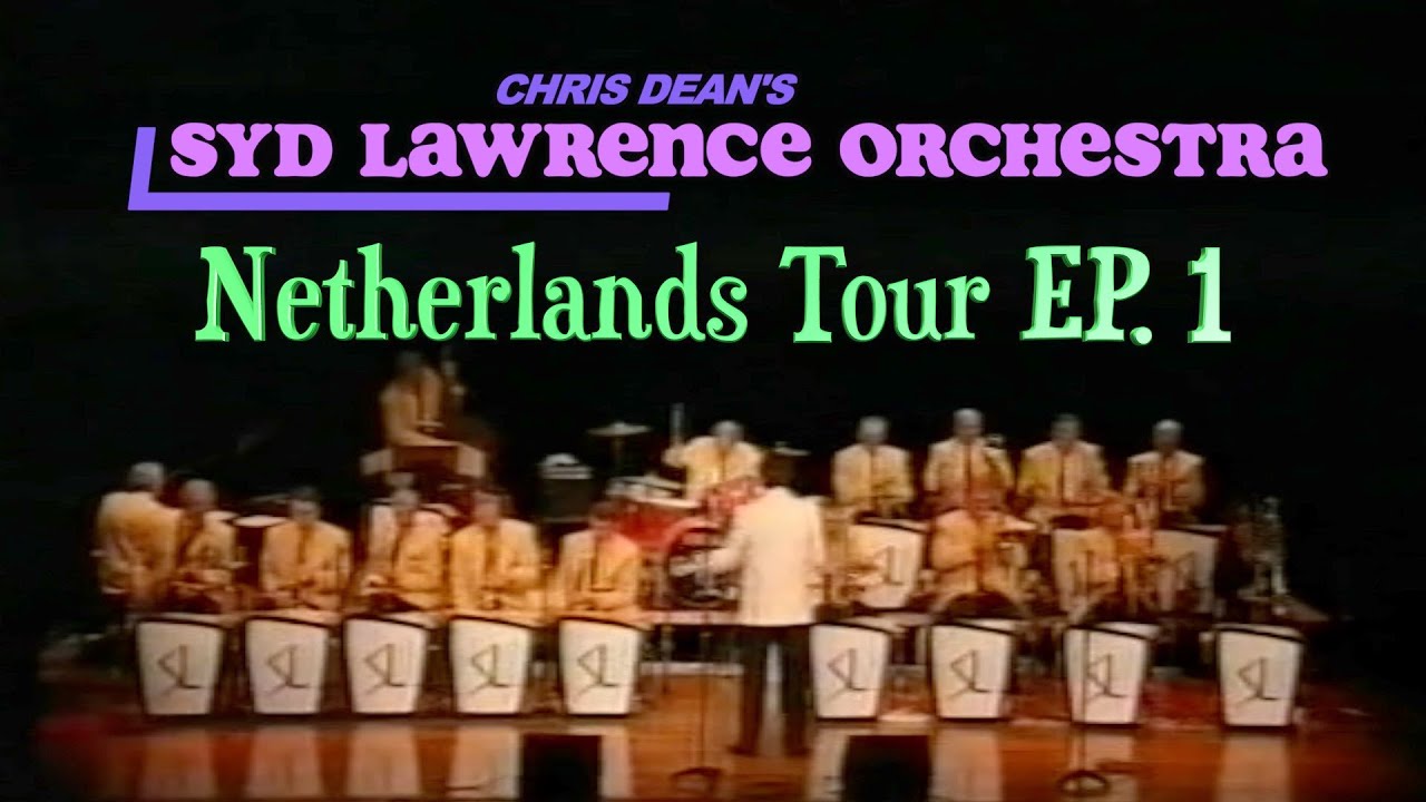 Netherlands Tour Episode 1 | Vintage Syd Lawrence Orchestra