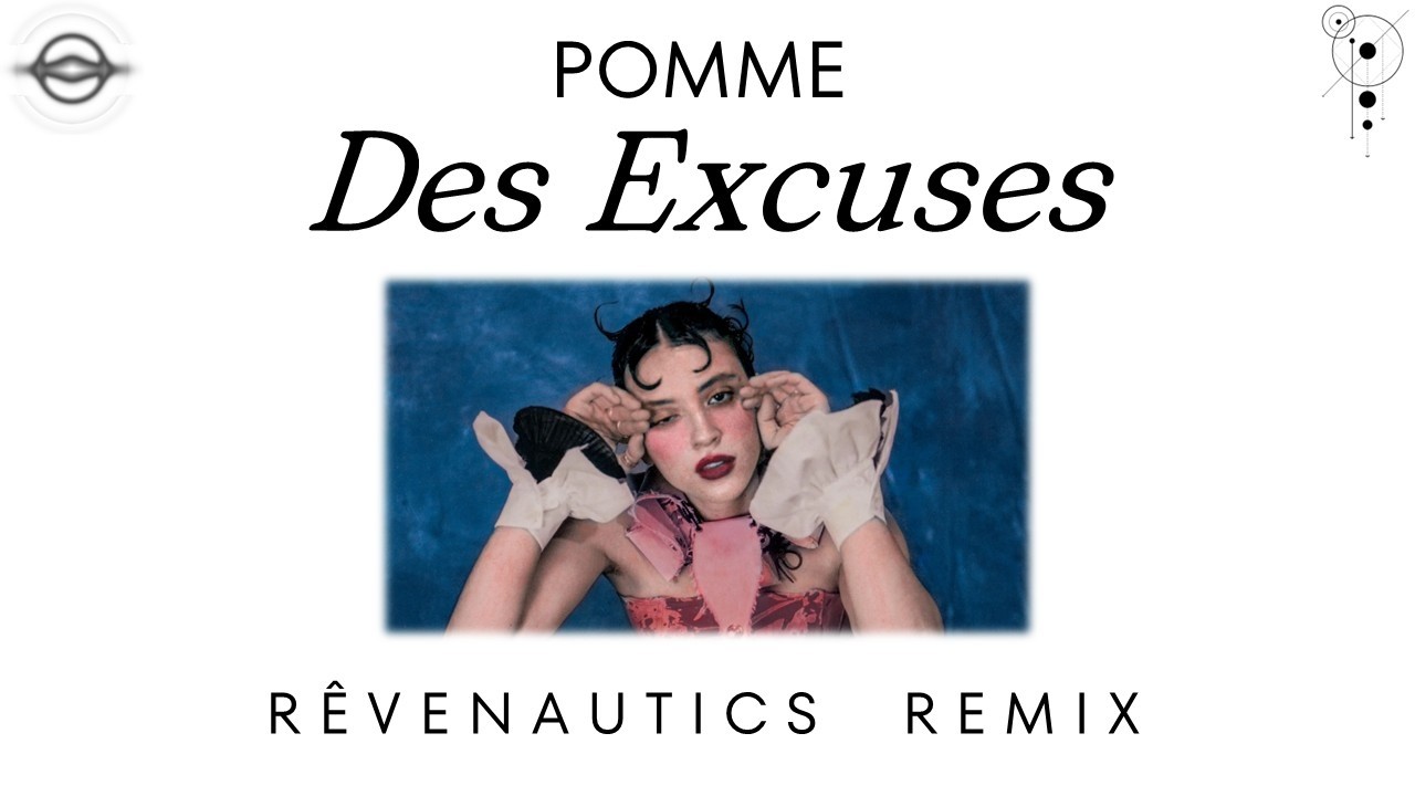 Pomme - des excuses (Rêvenautics Remix)