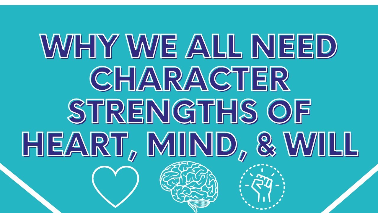Why we all Need Character Strengths of Heart, Mind, and Will | Angela Duckworth