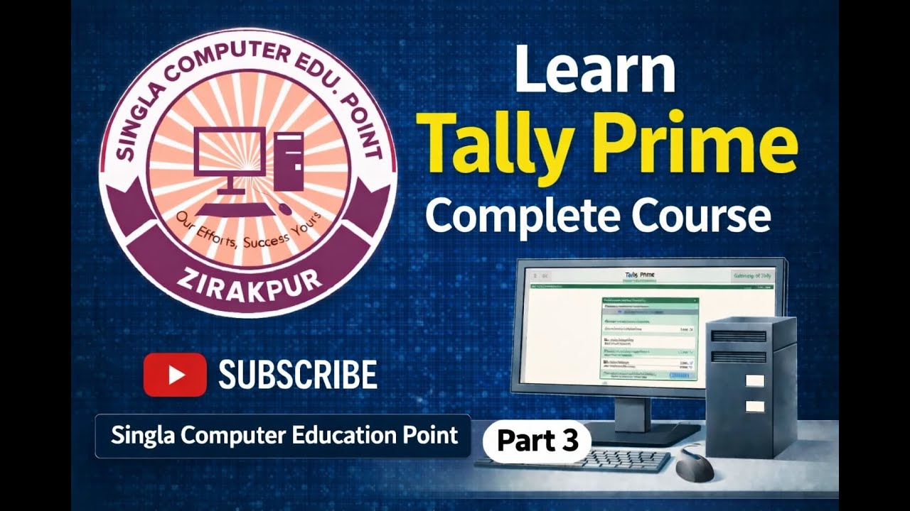 Tally Prime Full Course for Beginners  | Part 3. Singla Computer Education Point.