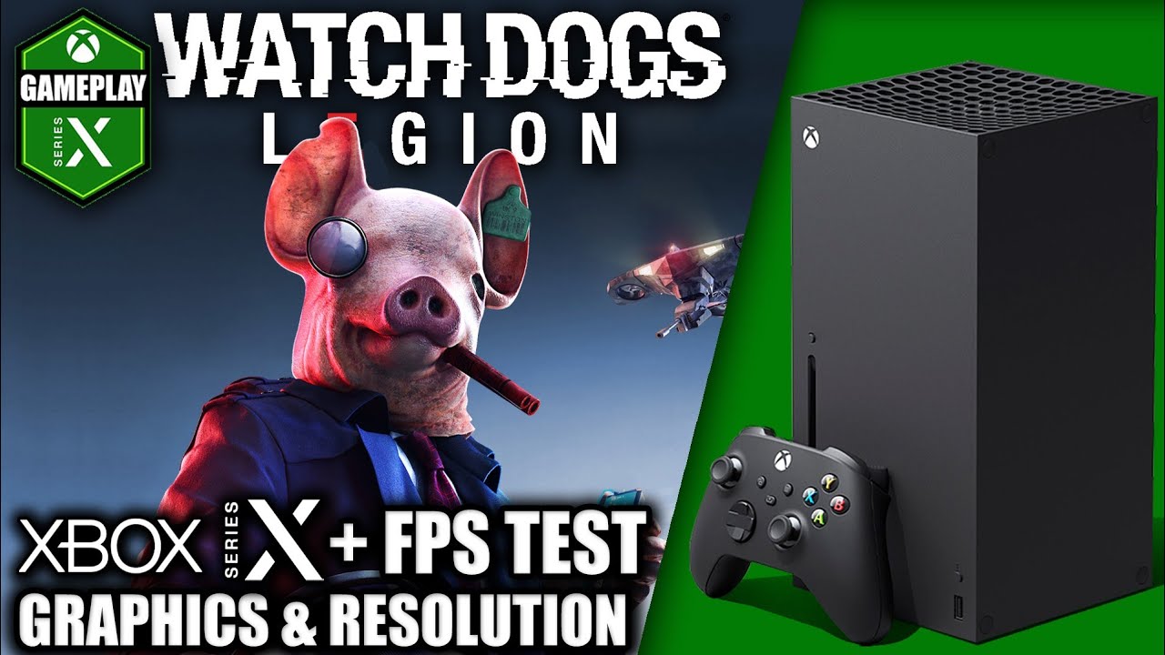 Watch Dogs Legion - Xbox Series X Gameplay + FPS Test