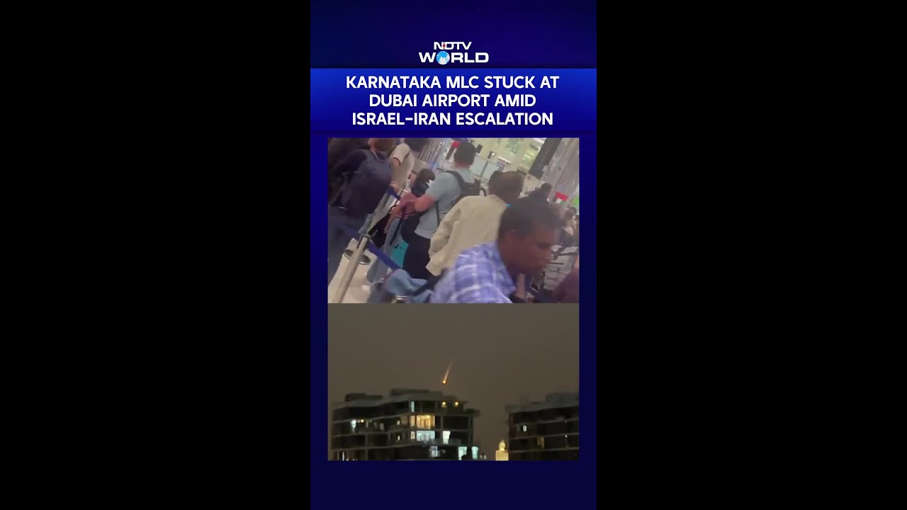 Dubai News | Karnataka MLC Stuck At Dubai Airport Amid Israel-Iran Escalation