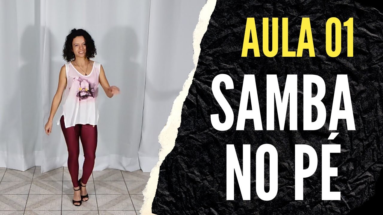 Como Dan&ccedil;ar Samba no P&eacute; -  Aula 01 -  Passo a passo