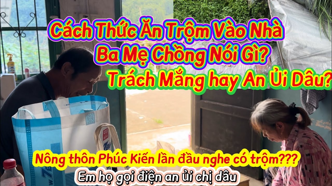 🌻425🌻Sau Sự Việc Xảy Ra. Ba Mẹ Chồng Nói Gì? Bất Ngờ Khi Nông Thôn Trung Quốc Bắt Đầu Xuất Hiện Trộm