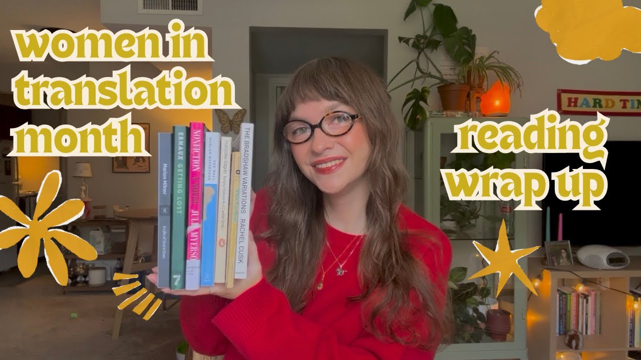 august reading wrap up featuring women in translation! 🤩 7 literary fiction novels and memoirs