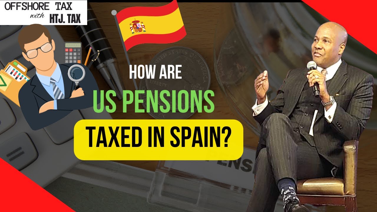 [ Offshore Tax ] How are US pensions taxed in Spain?